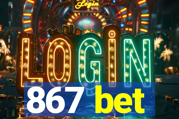 867 bet